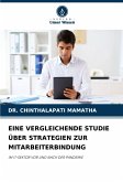 EINE VERGLEICHENDE STUDIE ÜBER STRATEGIEN ZUR MITARBEITERBINDUNG