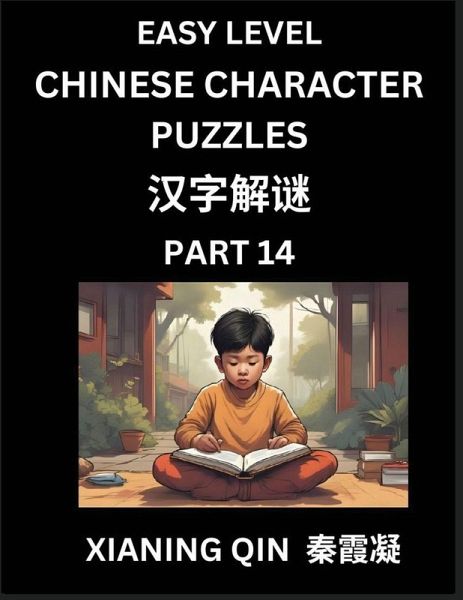 Chinese Lessons for Beginners (Volume 14)- Easy Brain Game and Activity Puzzles to Learn Mandarin Language With Simplified Chinese Characters, Kids, Teens, Young and Adults, HSK All Levels Chinese Lessons for Beginners (Volume 14)- Easy Brain Game and Activity Puzzles to Learn Mandarin Language With Simplified Chinese Characters, Kids, Teens, Young and Adults, HSK All Levels