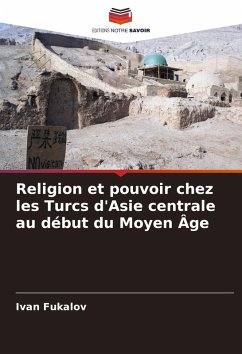 Cover Religion et pouvoir chez les Turcs d'Asie centrale au début du Moyen Âge