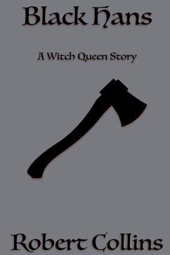 Black Hans - A Witch Queen Story - Collins, Robert L.