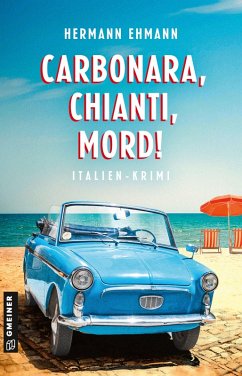 Carbonara, Chianti, Mord! - Ehmann, Hermann Carbonara, Chianti, Mord! - Ehmann, Hermann