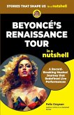 Beyonce's Renaissance Tour in a Nutshell