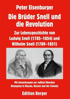 Die Brüder Snell und die Revolution - Eisenburger, Peter