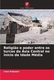 Religião e poder entre os turcos da Ásia Central no início da Idade Média