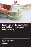 Fabrication de prothèses partielles coulées en laboratoire