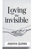 Loving the Invisible