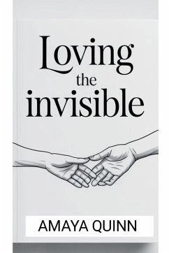 Cover Loving the Invisible