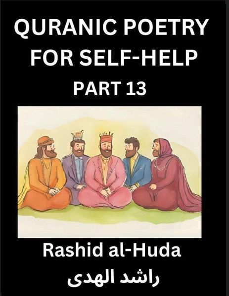 Quranic Poetry for Self-help (Part 13)- The Divine Path to Self-Discovery, Poetic Reflections from the Quran for Soul Illumination Souls, Navigating Life's Journey with Spiritual Growth Wisdom Lessons, Finding Inner Peace Through Verses Inspired by the Is