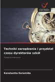 Techniki zarz¿dzania i przydzia¿ czasu dyrektorów szkó¿ Techniki zarz¿dzania i przydzia¿ czasu dyrektorów szkó¿