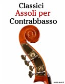 Classici Assoli per Contrabbasso Classici Assoli per Contrabbasso