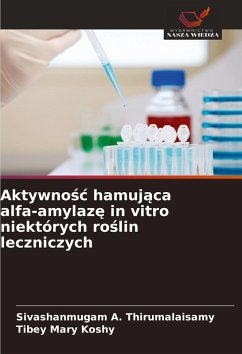 Cover Aktywno¿¿ hamuj¿ca alfa-amylaz¿ in vitro niektórych ro¿lin leczniczych