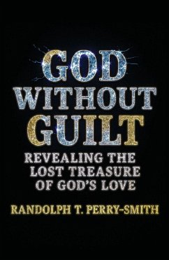 God Without Guilt - Perry-Smith, Randolph T.