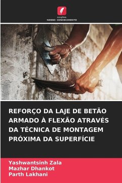 Cover REFORÇO DA LAJE DE BETÃO ARMADO À FLEXÃO ATRAVÉS DA TÉCNICA DE MONTAGEM PRÓXIMA DA SUPERFÍCIE
