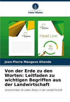 Von der Erde zu den Worten: Leitfaden zu wichtigen Begriffen aus der Landwirtschaft - Mangovo Khonde, Jean-Pierre