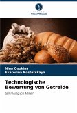 Technologische Bewertung von Getreide Technologische Bewertung von Getreide