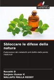 Sbloccare le difese della natura Sbloccare le difese della natura