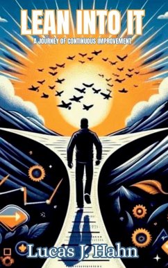 Cover Lean Into It - A Journey of Continuous Improvement