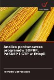 Analiza porównawcza programów SDPRP, PASDEP i GTP w Etiopii Analiza porównawcza programów SDPRP, PASDEP i GTP w Etiopii