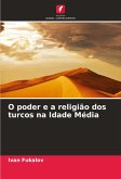 O poder e a religião dos turcos na Idade Média