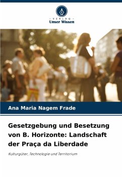 Cover Gesetzgebung und Besetzung von B. Horizonte: Landschaft der Praça da Liberdade