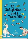 12 Süßigkeiten und 2 Todesfälle 12 Süßigkeiten und 2 Todesfälle
