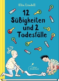12 Süßigkeiten und 2 Todesfälle - Lindell, Elin