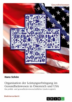 Organisation der Leistungserbringung im Gesundheitswesen in Österreich und USA Cover Organisation der Leistungserbringung im Gesundheitswesen in Österreich und USA
