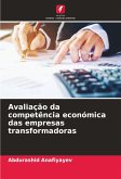 Avaliação da competência económica das empresas transformadoras