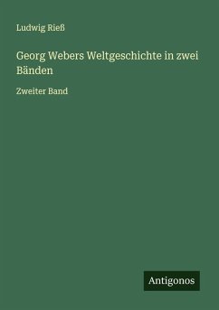 Cover Georg Webers Weltgeschichte in zwei Bänden