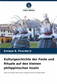 Kulturgeschichte der Feste und Rituale auf den kleinen philippinischen Inseln