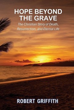 HOPE BEYOND THE GRAVE - Griffith, Robert