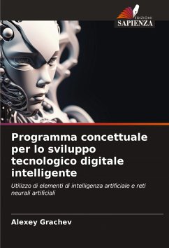 Programma concettuale per lo sviluppo tecnologico digitale intelligente - Grachev, Alexey Programma concettuale per lo sviluppo tecnologico digitale intelligente - Grachev, Alexey