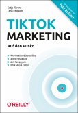 TikTok-Marketing - Auf den Punkt TikTok-Marketing - Auf den Punkt
