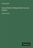 Georg Webers Weltgeschichte in zwei Bänden