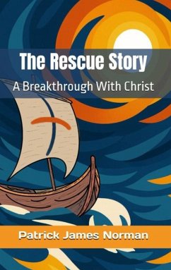 The Rescue Story - Norman, Patrick James