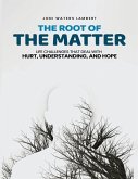 The Root of the Matter The Root of the Matter