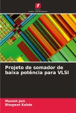 Projeto de somador de baixa potência para VLSI