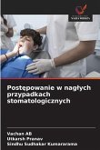 Post¿powanie w nag¿ych przypadkach stomatologicznych