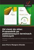 Od ziemi do s¿ów: Przewodnik po podstawowych terminach rolniczych