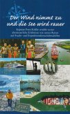 Der Wind nimmt zu und die See wird rauer Der Wind nimmt zu und die See wird rauer