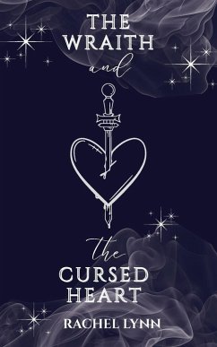 The Wraith and The Cursed Heart - Lynn, Rachel The Wraith and The Cursed Heart - Lynn, Rachel