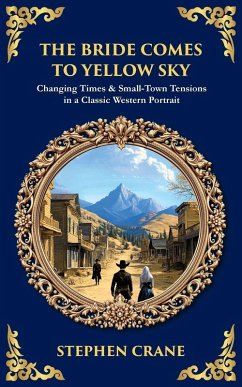 The Bride Comes to Yellow Sky - Crane, Stephen