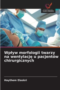 Cover Wp¿yw morfologii twarzy na wentylacj¿ u pacjentów chirurgicznych