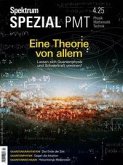 Spektrum Spezial PMT 4/2025 - Eine Theorie von allem Spektrum Spezial PMT 4/2025 - Eine Theorie von allem