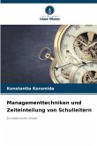 Managementtechniken und Zeiteinteilung von Schulleitern Managementtechniken und Zeiteinteilung von Schulleitern