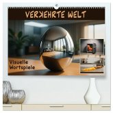 Verkehrte Welt - Bilderrätsel (hochwertiger Premium Wandkalender 2026 DIN A2 quer), Kunstdruck in Hochglanz Verkehrte Welt - Bilderrätsel (hochwertiger Premium Wandkalender 2026 DIN A2 quer), Kunstdruck in Hochglanz