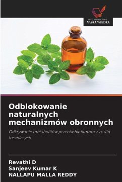 Odblokowanie naturalnych mechanizmów obronnych - D, Revathi;Kumar K, Sanjeev;MALLA REDDY, NALLAPU