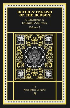 The Dutch and English on the Hudson - Goodwin, Maud Wilder