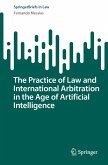 The Practice of Law and International Arbitration in the Age of Artificial Intelligence (eBook, PDF)