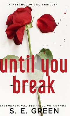 Until You Break - Green, S. E.